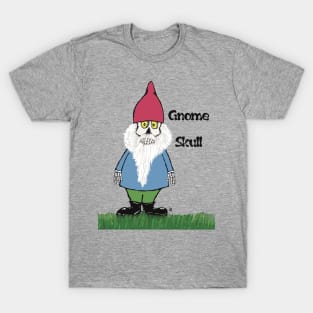 Gnome Skull Not Too Bright T-Shirt